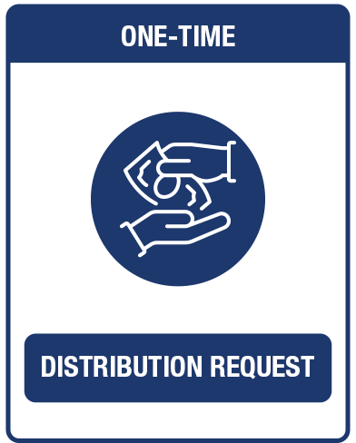 One-Time Distribution Request